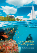 Die Aussteiger-The Dropouts: Oase der Lebensfreude f?r Zivilisationsm?de