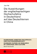 Die Auswirkungen Der Englischsprachigen Hochschullehre in Deutschland Auf Das Deutschlernen in China