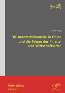 Die Automobilbranche in China Und Die Folgen Der Finanz- Und Wirtschaftskrise