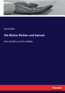 Die B?cher Richter und Samuel: ihre Quellen und ihr Aufbau