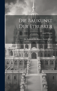 Die Baukunst der Etrusker: Die Baukunst der Rmer, Zweiter Band