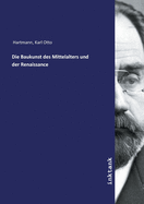 Die Baukunst des Mittelalters und der Renaissance