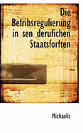Die Befribsregulierung in Sen Derufichen Staatsforften