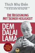 Die Begegnung Mit Seiner Heiligkeit, Dem Dalai Lama