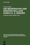 Die Begrndung der ernsten Ballade durch G. A. Brger