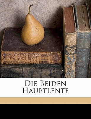 Die Beiden Hauptlente - La Motte-Fouque, Friedrich Heinrich Karl (Creator)