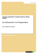 Die Bekanntheit von Verlagsmarken: Eine empirische Kurzstudie - L?mmerhirt, Johannes, and Heinrich, Gunther, and Engstler, Martin