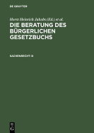 Die Beratung Des B?rgerlichen Gesetzbuchs, Sachenrecht III