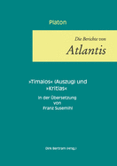 Die Berichte von Atlantis: Timaios (Auszug) und Kritias