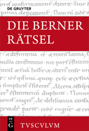 Die Berner R?tsel / Aenigmata Bernensia: Lateinisch - Deutsch