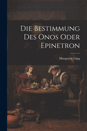 Die Bestimmung Des Onos Oder Epinetron