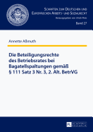 Die Beteiligungsrechte Des Betriebsrates Bei Bagatellspaltungen Gemae  111 Satz 3 Nr. 3, 2. Alt. Betrvg