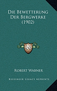 Die Bewetterung Der Bergwerke (1902)