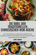 Die Bibel Der Traditionellen Chinesischen Wok-Kche