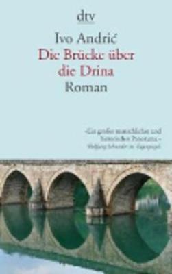Die Brucke Uber Die Drina - Andric, Ivo