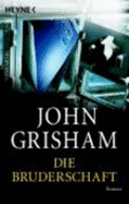 Die Bruderschaft / the Brethren - Grisham, John