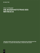 Die Buddhastotras Des Mt&#7771;ce&#7789;a: Faksimilewiedergabe Der Handschrifte