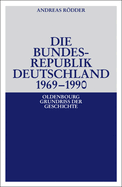 Die Bundesrepublik Deutschland 1969-1990