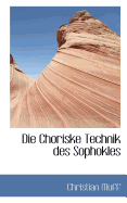 Die Choriske Technik Des Sophokles