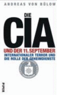 Die CIA und der 11. September : internationaler Terror und die Rolle der Geheimdienste