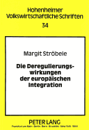 Die Deregulierungswirkungen Der Europaeischen Integration: Das Beispiel Der Sondermaerkte