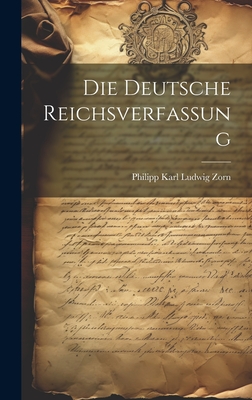 Die Deutsche Reichsverfassung - Zorn, Philipp Karl Ludwig