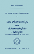 Die Dialektik der Phnomenologie II: Reine Phnomenologie und phnomenologische Philosophie Historisch-Analytische Monographie ber Husserls Ideen I"