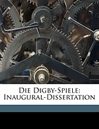 Die Digby-Spiele. Inaugural-Dissertation.