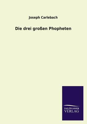 Die Drei Grossen Phopheten - Carlebach, Joseph