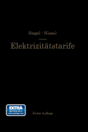 Die Elektrizitatstarife: Nachfrage Und Gestehungskosten Elektrischer Arbeit, Aufbau Und Anwendung Der Tarife