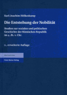 Die Entstehung Der Nobilitat: Studien Zur Sozialen Und Politischen Geschichte Der Romischen Republik Im 4. Jh. V. Chr.