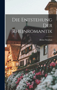 Die Entstehung Der Rheinromantik