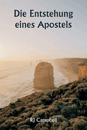 Die Entstehung eines Apostels