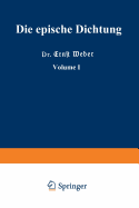 Die Epische Dichtung: Erster Teil - Weber, Ernst