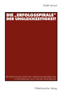 Die "Erfolgsspirale" Der Ungleichzeitigkeit: Bewertungsmuster Der Nsdap-Wahlergebnisse in Der Berliner Und Wiener Tagespresse