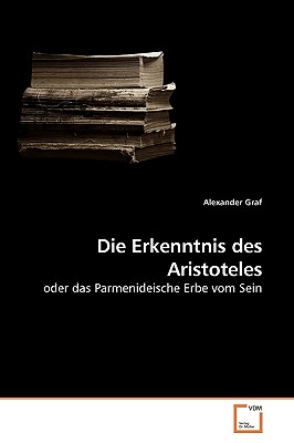 Die Erkenntnis Des Aristoteles - Graf, Alexander, Professor