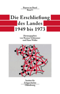 Die Erschlie?ung Des Landes 1949 Bis 1973