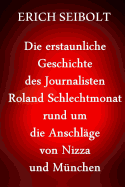 Die erstaunliche Geschichte des Journalisten Richard Gutjahr rund um die Anschlge von Nizza und Mnchen