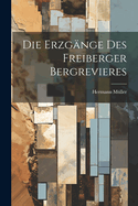 Die Erzgange Des Freiberger Bergrevieres