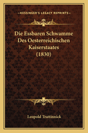 Die Essbaren Schwamme Des Oesterreichischen Kaiserstaates (1830)