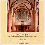 Die Eule-Orgel Der St. Nikolai-Kirche Berlin-Spandau - James Welch (organ)