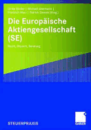 Die Europaische Aktiengesellschaft (Se): Recht, Steuern, Beratung