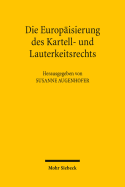 Die Europaisierung Des Kartell- Und Lauterkeitsrechts