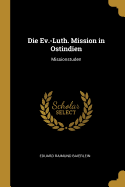 Die Ev.-Luth. Mission in Ostindien: Missionstuden