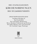 Die Evangelischen Kirchenordnungen Des XVI. Jahrhunderts: Zweiundzwanzigster Band: Nordrhein-Westfalen II. Das Erzstift Koln. Die Grafschaften Wittgenstein, Moers, Bentheim-Tecklenburg Und Rietberg. Die Stadte Munster, Soest Und Neuenrade. Die...