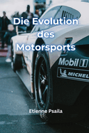 Die Evolution des Motorsports