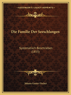 Die Familie Der Seeschlangen: Systematisch Beschrieben (1855)