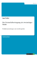 Die Fernseh?bertragung als zweiseitiger Markt: Wohlfahrtsauswirkungen einer Satellitengeb?hr