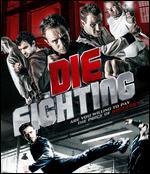 Die Fighting [Blu-ray]