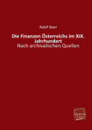 Die Finanzen Osterreichs Im XIX. Jahrhundert